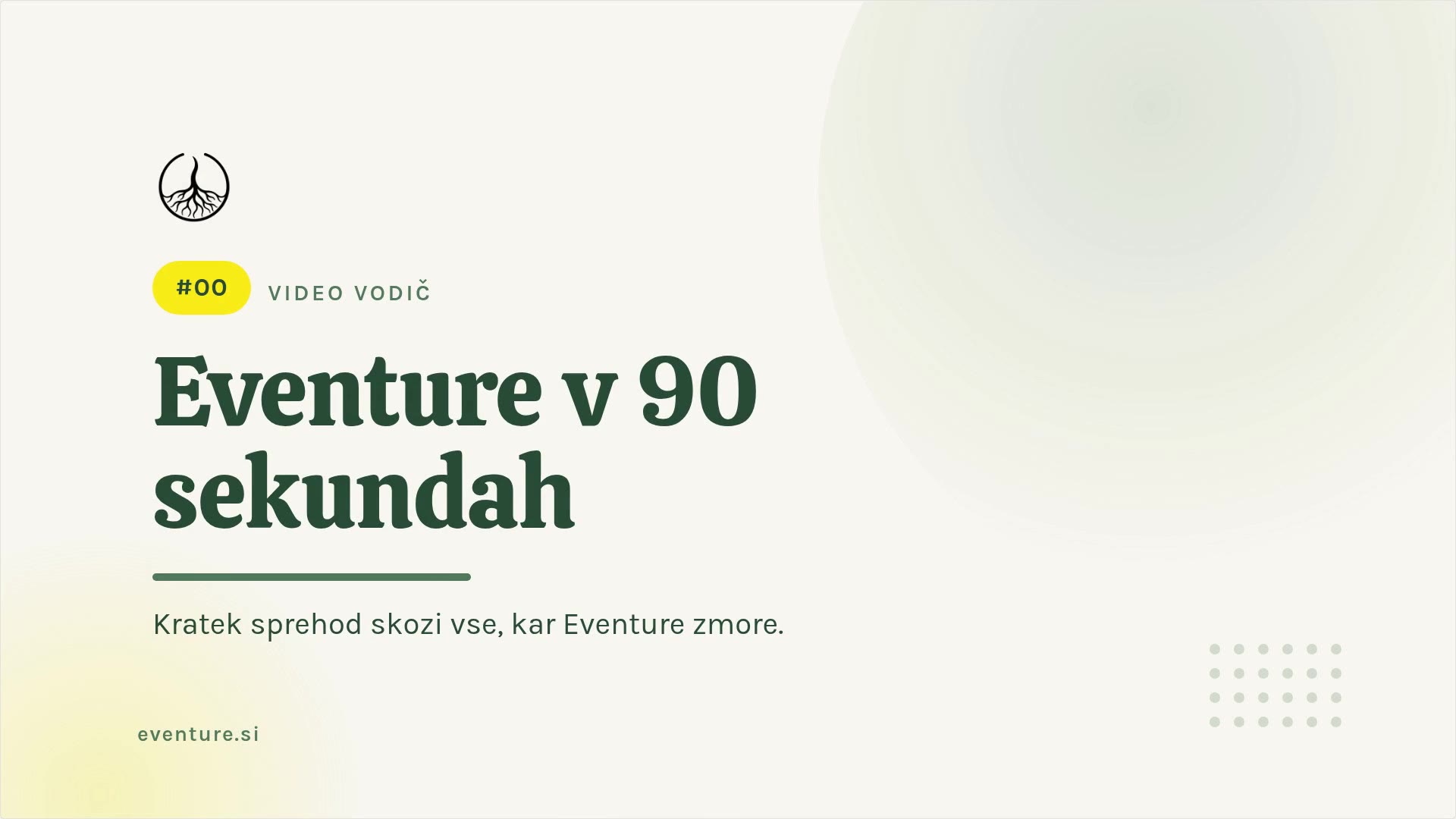 Eventure in 90 seconds