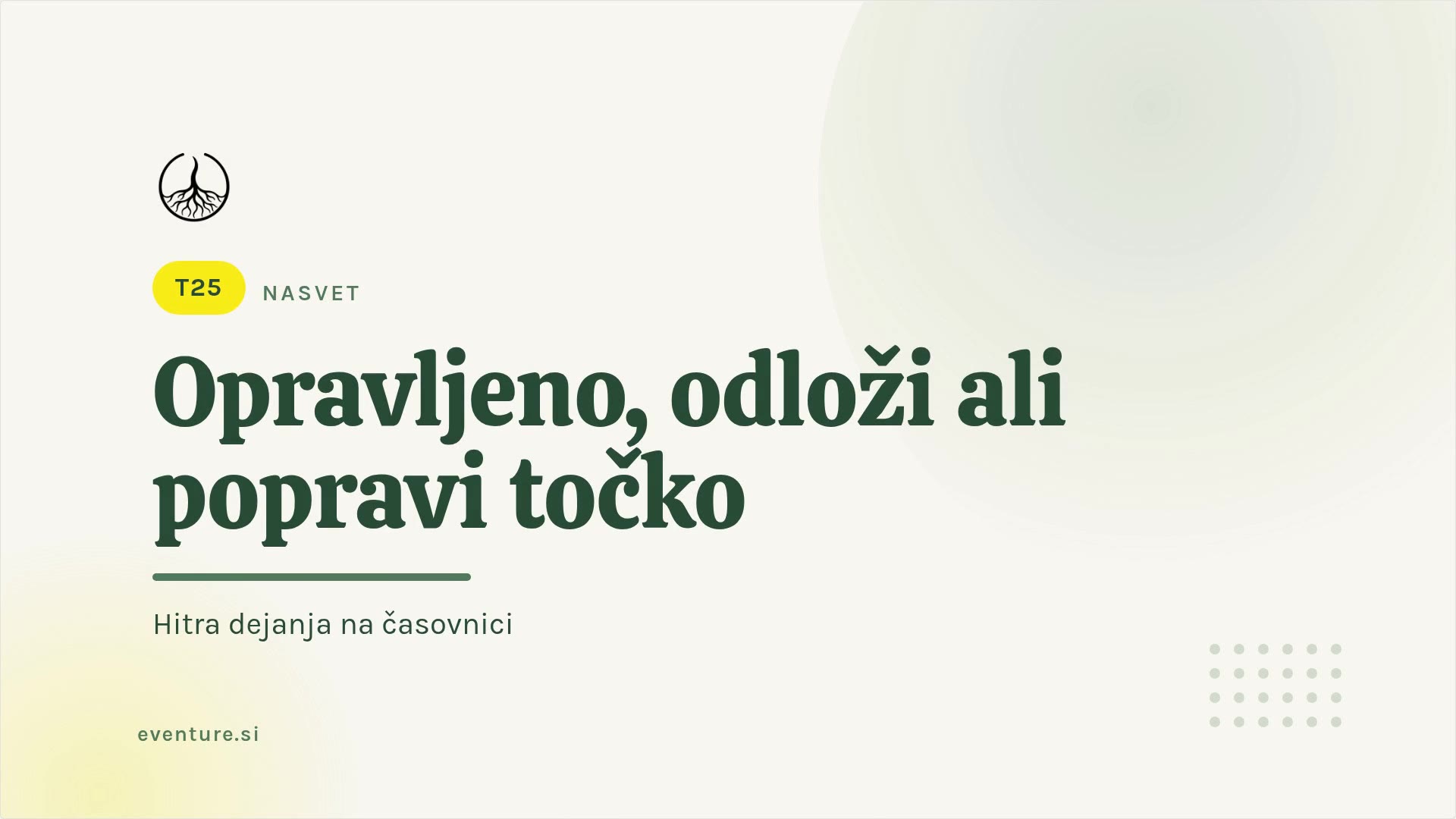 Savjet: gotovo, odgodi ili uredi stavku