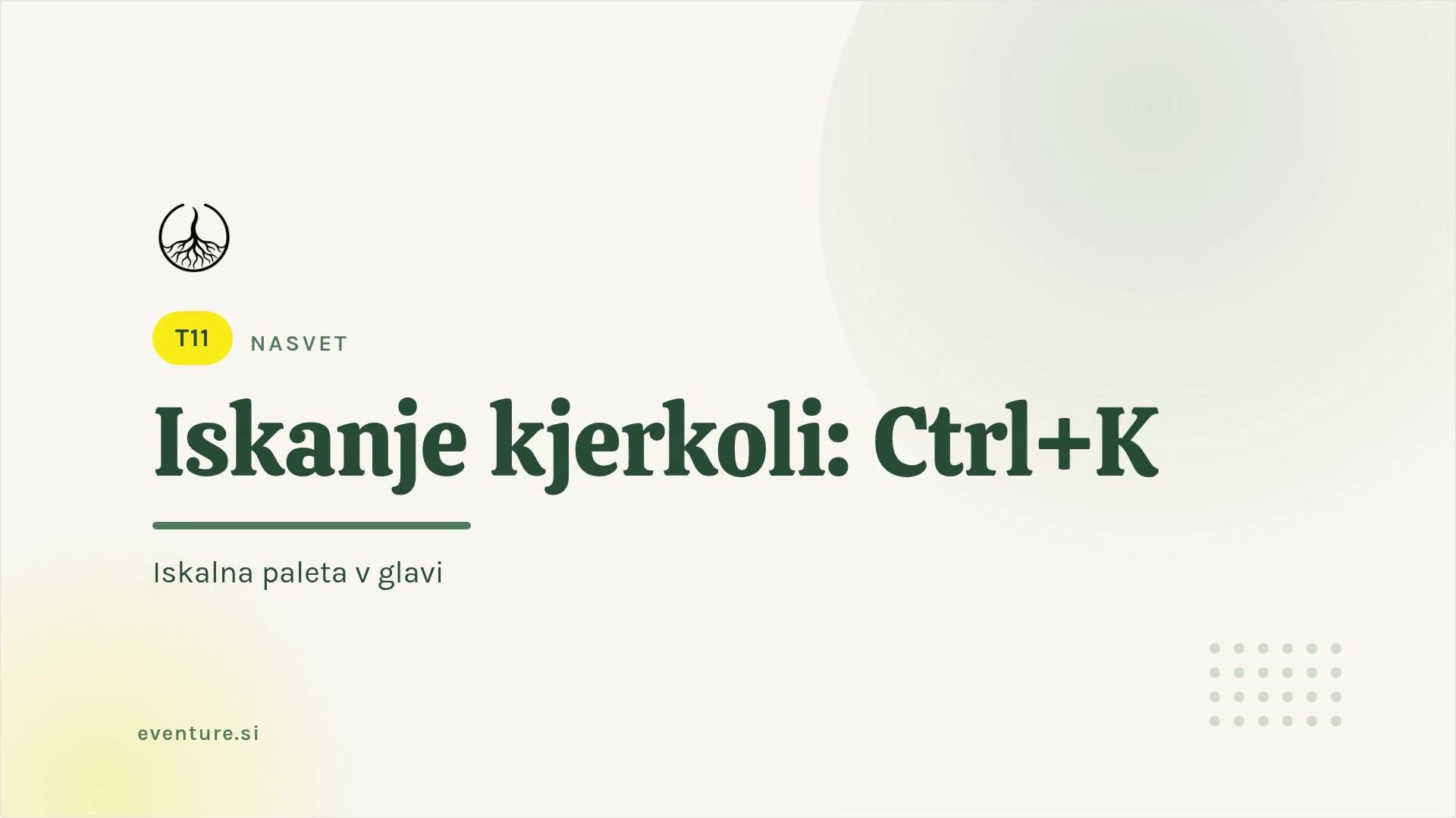 Nasvet: iskanje kjerkoli s Ctrl+K